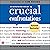 Crucial Confrontations: Tools for Talking About Broken Promises, Violated Expectations, and Bad Behavior