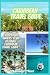 Caribbean Travel Guide 2023-2024 by Donald Clint