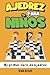 Ajedrez para Niños: Mi Primer Libro de Ajedrez: Aprende Cómo Jugar al Ajedrez y Ganar: Reglas, Estrategias y Aperturas (Spanish Edition)