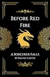 Before Red Fire: ...