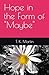 Hope in the Form of "Maybe" by T. K. Martin