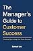 The Manager’s Guide to Cust...