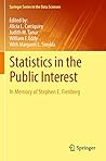 Statistics in the Public Interest: In Memory of Stephen E. Fienberg (Springer Series in the Data Sciences)