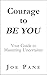 Courage to BE YOU: Your Gui...