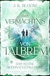 Das Vermächtnis von Talbrem by J. K. Bloom