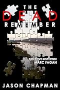 The Dead Remember: A forty year old mystery. A First Minister with secrets to protect.