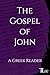 The Gospel of John: A Greek...