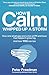 How Calm Whipped Up a Storm...
