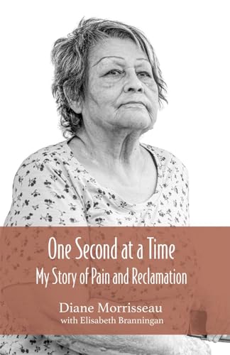 One Second at a Time: My Story of Pain and Reclamation (Paperback)