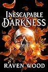 Inescapable Darkness