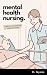 Mental Health Nursing: A Gu...