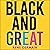 Black and Great: The Essent...