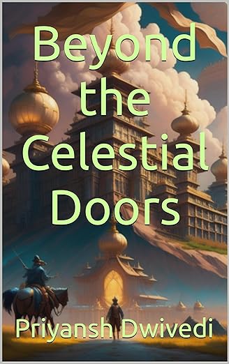Beyond the Celestial Doors