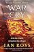 War Cry by Ian Ross War Cry by Ian Ross