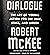 Dialogue: The Art of Verbal Action for Page, Stage, and Screen