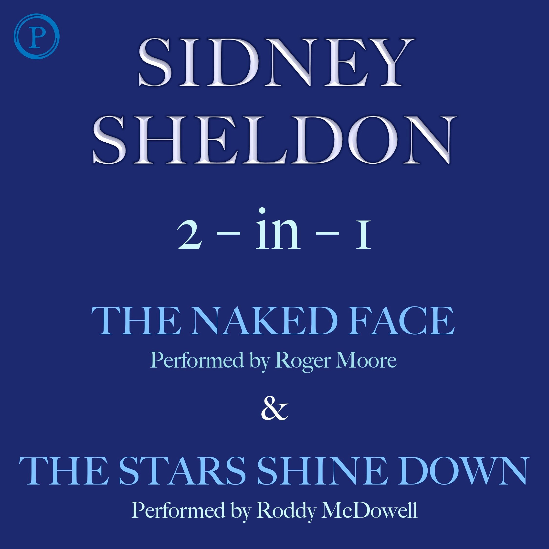 The Naked Face & The Stars Shine Down: Sidney Sheldon 2-in-1 Edition