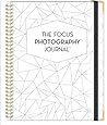 The Focus Photography Journal - Photographer Journal, Organizer, Action Planner, Resource