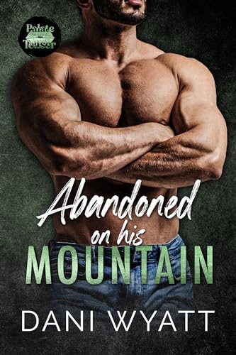 Abandoned on His Mountain (Palate Teasers)