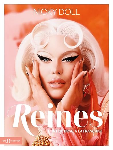 Reines, l'art du drag à la française (Paperback)
