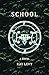 School: A Novel
