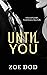 Until You by Zoe Dod