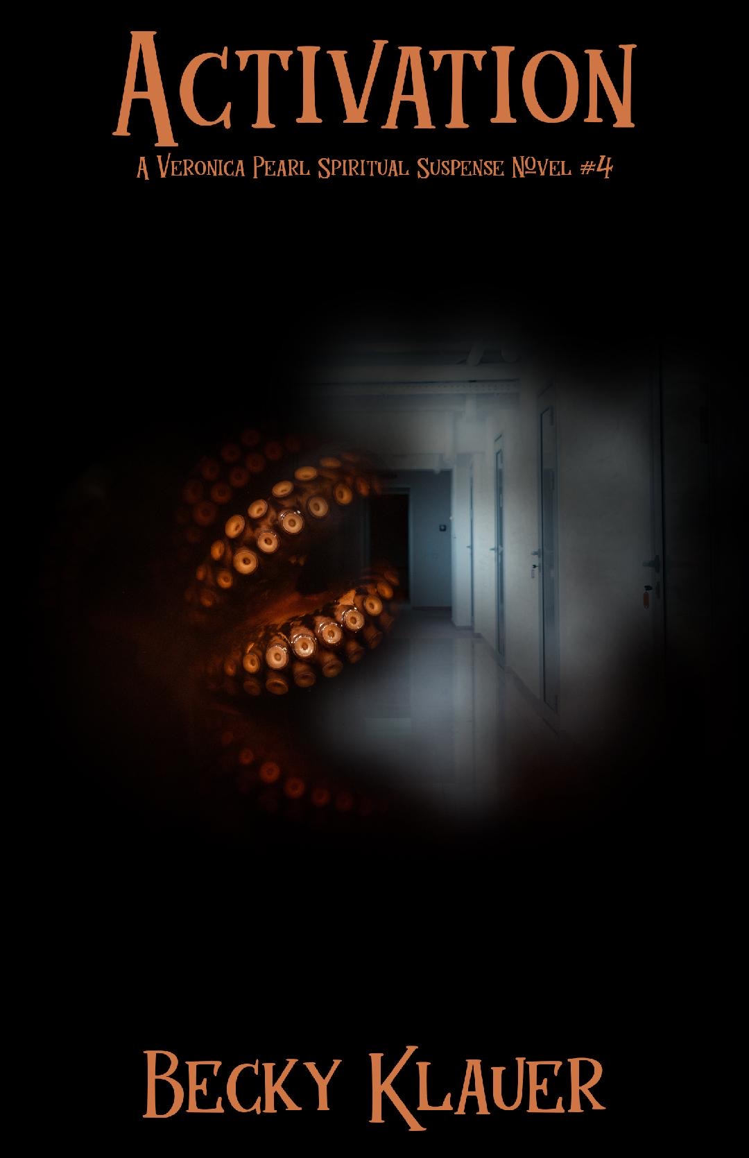 Activation: A Veronica Pearl Spiritual Suspense Novel #4 (Veronica Pearl, #4)