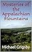 Mysteries of the Appalachian Mountains by Michael Grigsby