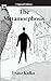 The Metamorphosis: Original...