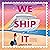 We Ship It