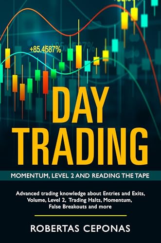Day Trading: Momentum, Level 2 and Reading the Tape (Kindle Edition)
