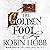 The Golden Fool by Robin Hobb The Golden Fool by Robin Hobb