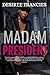 MADAM PRESIDENT (Cutthroat ...
