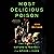 Most Delicious Poison: The Story of Nature's Toxins―from Spices to Vices