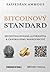 Bitcoinový standard: Decentralizovaná alternativa k centrálnímu bankovnictví