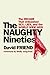 The Naughty Nineties by David Friend