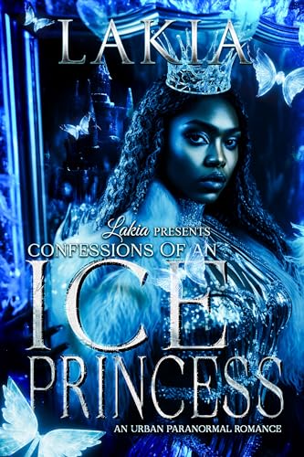 Confessions Of An Ice Princess: An Urban Paranormal Romance (Elemental Witches Book 2)