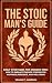 The Stoic Man's Guide by William Harrison