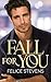 Fall for You
