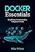 Docker Essentials: Simplify...