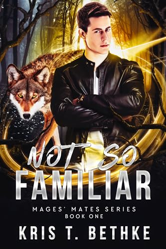 Not So Familiar (Mages' Mates #1)