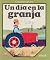 UN DÍA EN LA GRANJA