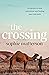 The Crossing: A memoir of love, adventure and finding your own path