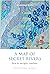 A Map of Secret Rivers: How...