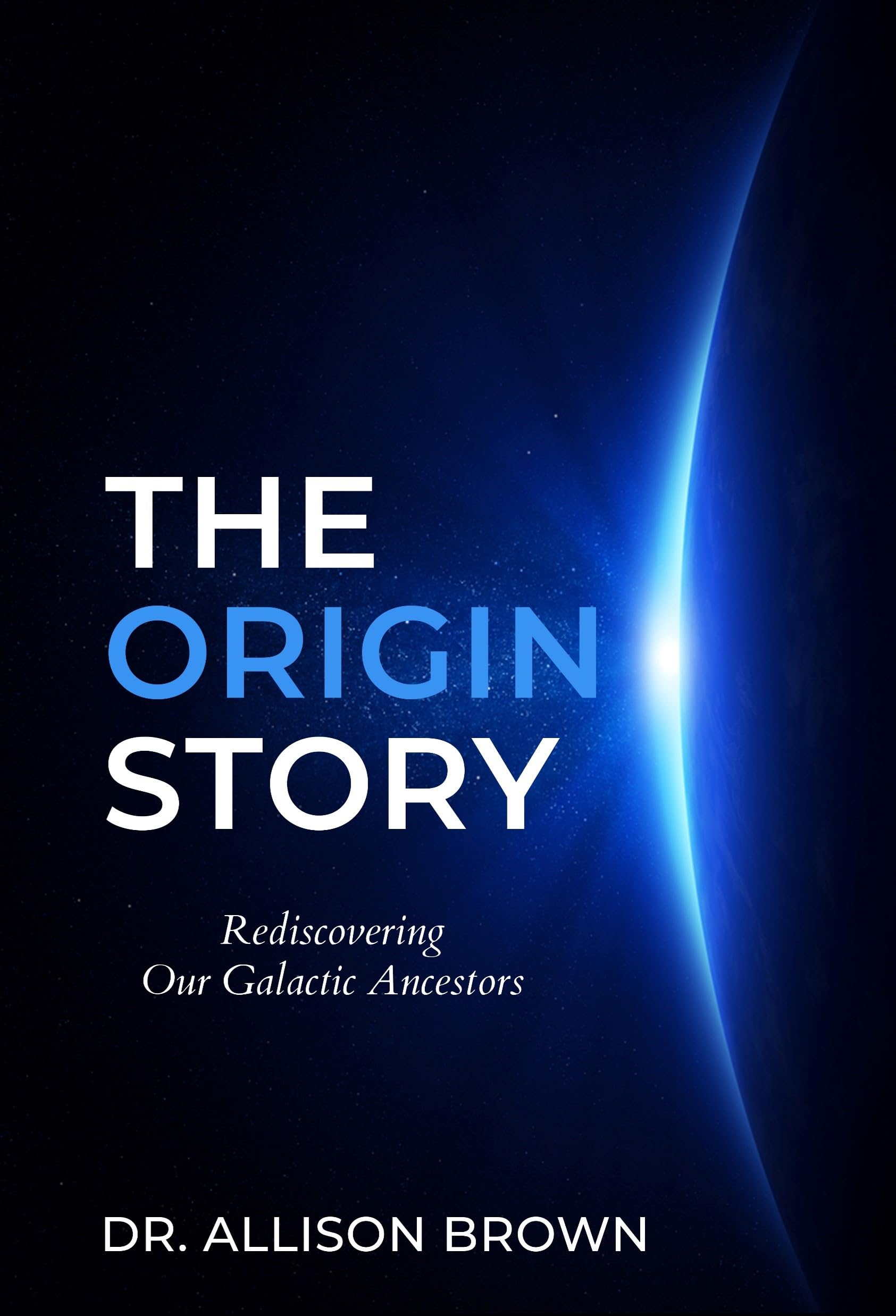 The Origin Story: Rediscovering Our Galactic Ancestors (Kindle Edition)