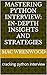 Mastering Python Interview: In-Depth Insights and Strategies: cracking python interview