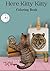 Here Kitty Kitty: Coloring Book
