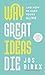 Why Great Ideas Die: And ho...