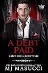 A Debt Paid (Greco Mafia #3)