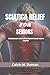Sciatica Relief For Seniors...