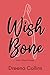 Wish Bone: And Other Stories
